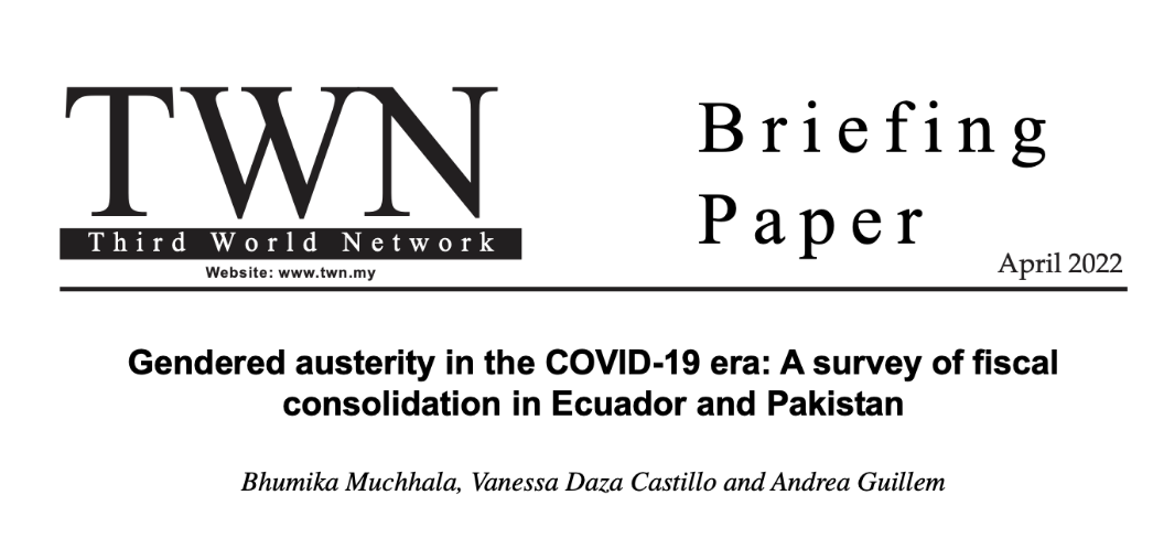 Bhumika Muchhala, Vanessa Daza Castillo and Andrea Guillem, ‘Gendered austerity in the COVID-19 era: A survey of fiscal consolidation in Ecuador and Pakistan’,